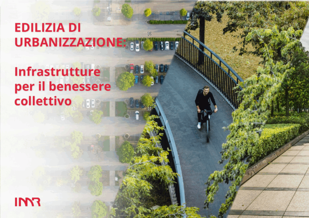 Edilizia di urbanizzazione infrastrutture per il benessere collettivo