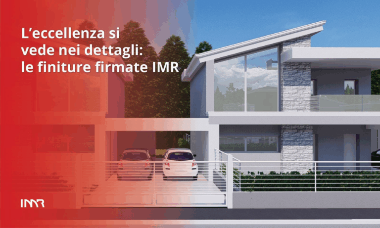 L’eccellenza si vede nei dettagli le finiture firmate IMR