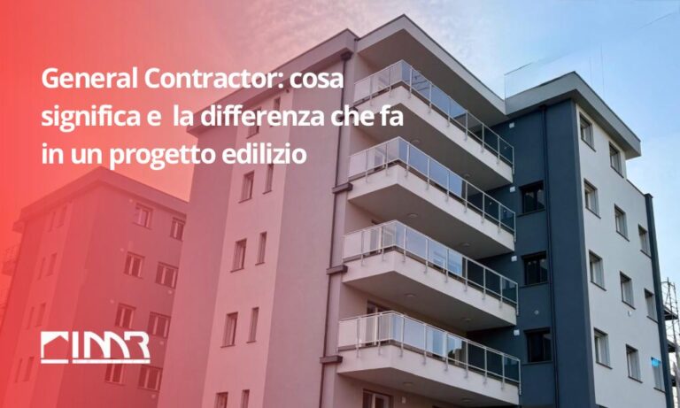 General Contractor: cosa significa davvero e perché fa la differenza in un progetto edilizio